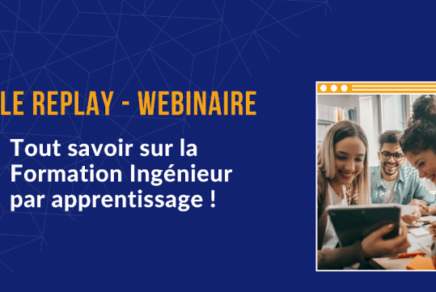 LE REPLAY – Webinaire Formation ingénieur par apprentissage