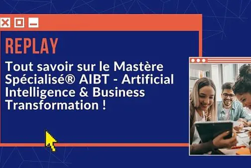 REPLAY du webinaire sur le Mastère Spécialisé® Artificial Intelligence & Business Transformation
