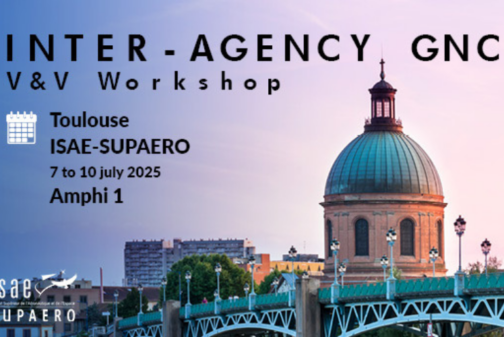 L’ISAE-SUPAERO organise le deuxième workshop du groupe de travail inter-agences GNC V&V du 7 au 10 juillet 2025