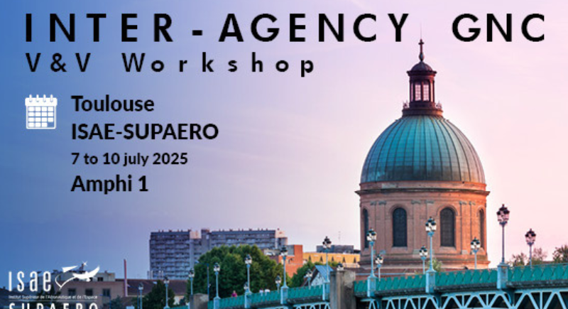 L’ISAE-SUPAERO organise le deuxième workshop du groupe de travail inter-agences GNC V&V du 7 au 10 juillet 2025